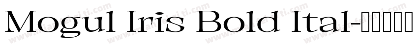 Mogul Iris Bold Ital字体转换